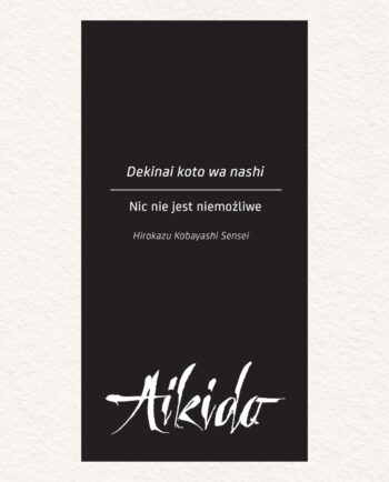 Sentencja japońska Dekinai koto wa nashi. Nic nie jest niemożliwe.